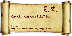 Rauch Keresztély névjegykártya